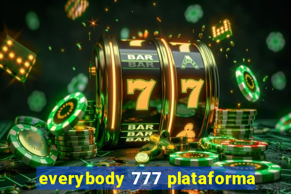 everybody 777 plataforma